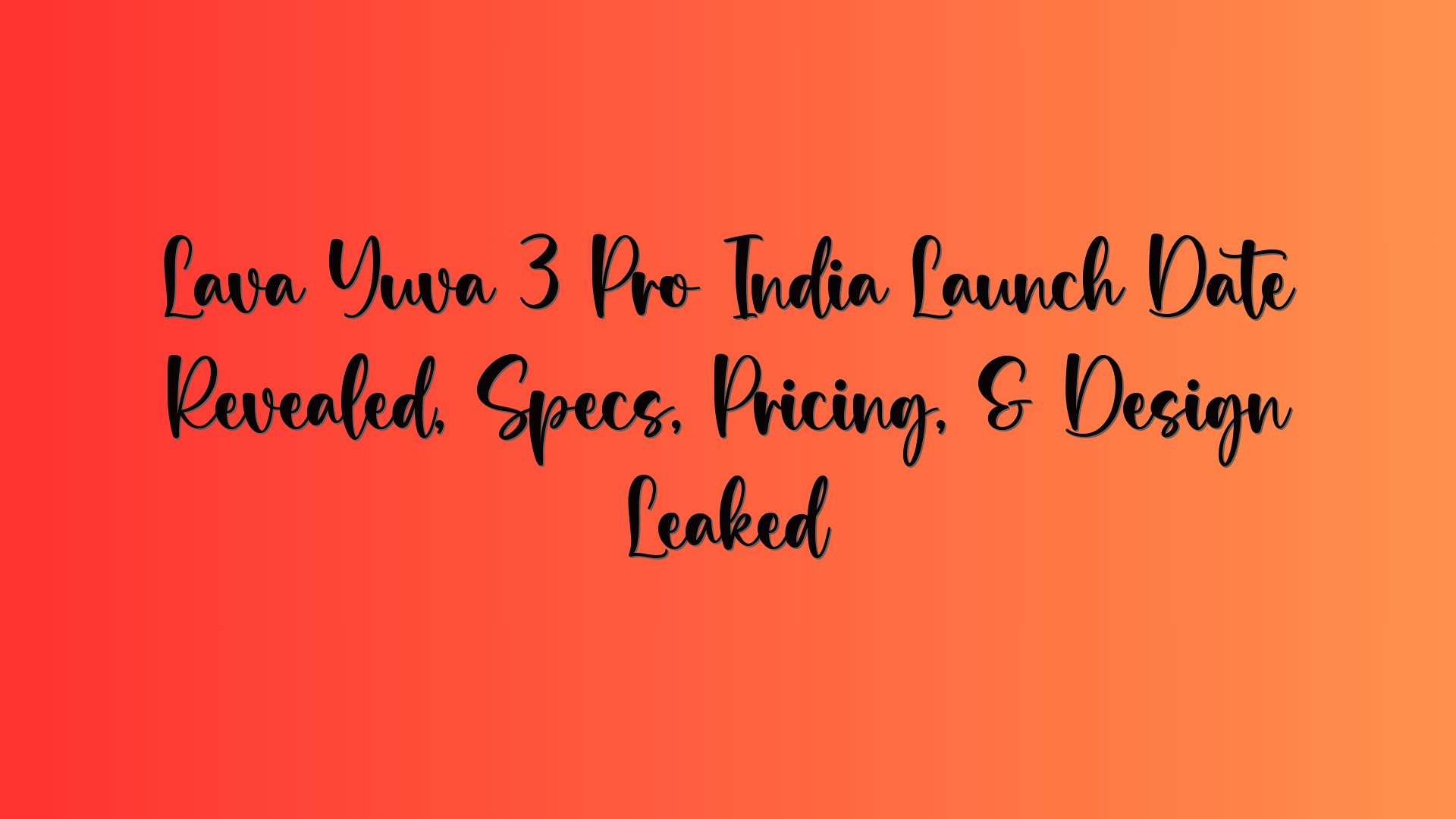 Lava Yuva 3 Pro India Launch Date Revealed, Specs, Pricing, & Design Leaked